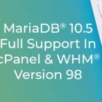 MariaDB® 10.5 Full Support in cPanel