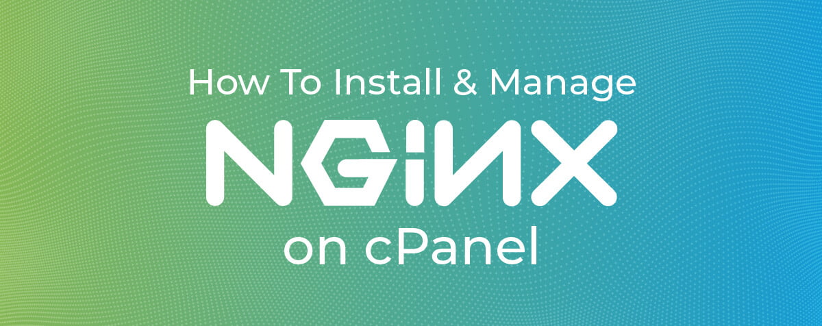 how-to-install-and-manage-nginx-on-cpanel